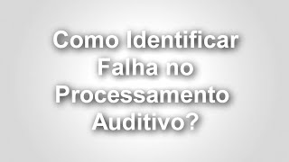 Processamento auditivo -  episódio 02