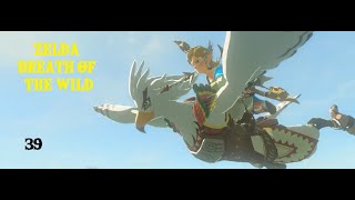 Playing Zelda Breath Of The Wild For The First Time: Ep 39 - Taking Flight