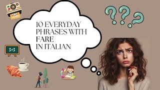 10 Common Italian Phrases with FARE | From Espresso to Homework | Italian for Beginners