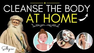 Sadhguru English | 5 Tips to Clean Your Body Naturally at Home | Sadhguru Best Speech 2024