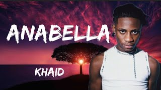 Khaid - Anabella (Lyrics)