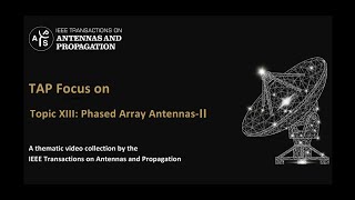 [TAP Focus] Topic XIII: Phased Array Antennas Ⅱ