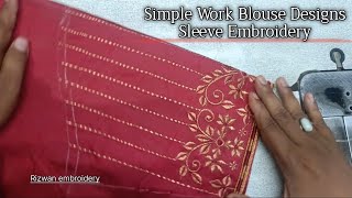 Simple Work Blouse Designs ! Sleeve Embroidery ! Blouse Work Simple Designs