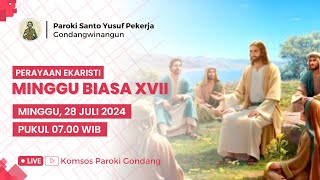 PERAYAAN EKARISTI MINGGU BIASA XVII - Minggu, 28 Juli 2024