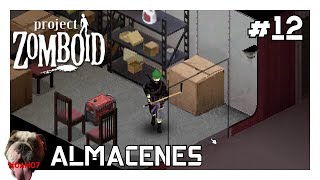 PROJECT ZOMBOID || ALMACENES #12