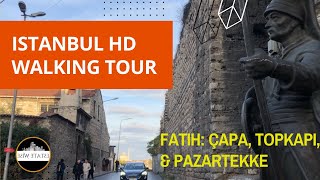 Istanbul Fatih: Çapa, Topkapı, Pazartekke HD Walking Tour