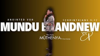 ANOINTED VOH - MUTHENYA ft EVANS KARANJA