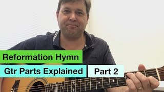 How to play - Reformation Hymn - explained - longer intro (2)