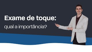 Exame de próstata: qual a importância?