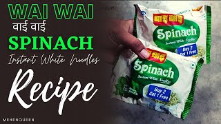 WAI WAI Spinach Flavour Noodles Recipe | नयाँ वाई वाई स्पिनाच नूडल्स बनाउने बिधि | New WAI WAI Nepal