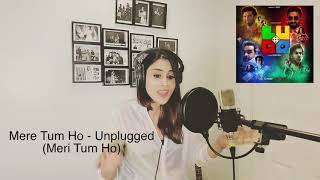 LUDO - Meri Tum Ho | Ankita Music | Unplugged | Female Cover - Pritam, Jubin, Ash K, Sandeep, Shloke