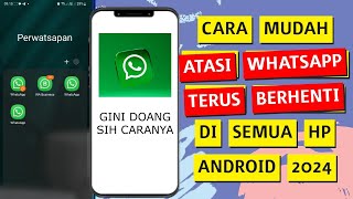 Cara Baru Mengatasi Whatsapp Terus Berhenti