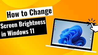 How to Adjust Screen Brightness in Windows 11