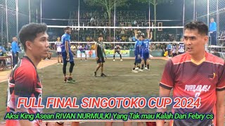 FINAL SINGOTOKO CUP 2024❗KING ASEAN BERAKSI BARENG NIZAR VS FEBRI HAYUN GEOVANI CS