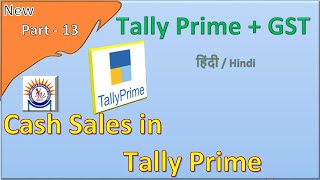 Tally Prime13 || Cash Sales Vouchers in Tally Prime:A Step-by-Step Guide|| Cash sales in tally prime