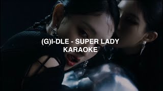 (G)I-DLE (여자) - 'Super Lady' KARAOKE with Easy Lyrics