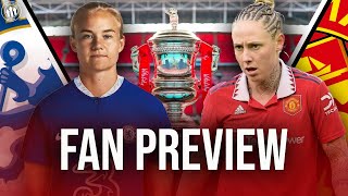 Is This Finally The Time We Beat Chelsea?💪 Man United vs Chelsea | Fa Cup Final Fan Preview