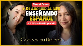 ELLA GANA + 400 USD SOLO POR Enseñar Español Online a Extranjeros