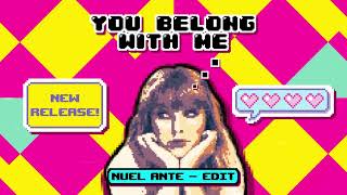 You Belong With Me - Taylor Swift (Nuel Ante Remix)