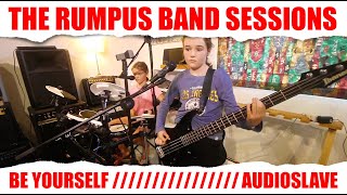 Be Yourself (Cover) - Audioslave - RUMPUS - Family Band / Kids Band / Rock Band