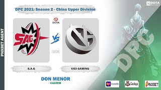 [ Dota2 LIVE ]  SAG VS VICI GAMING | dpc 2021: Season 2 - China Upper Division