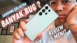 REVIEW Samsung Galaxy S24 Ultra Setelah Sebulan Lebih!