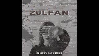 Mashud, Majid Harris - Zulfan (official audio)