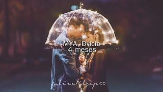 MYA, Dvicio - 4 Meses (Letra)