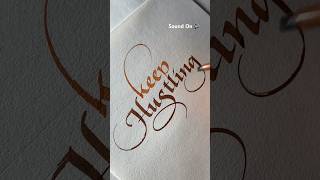 Keep Hustling! #calligraphy #asmr