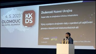 KKDS Olomouc 2023: Huawei Ukrajina: Zkušenosti se zajištěním funkčnosti sítí v podmínkách války