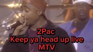 2Pac   Keep Ya Head Up Live