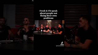 Fresh & Fit speak about people not fixing their own problems