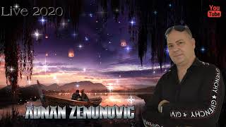 Adnan Zenunovic-Ne moras mi reci hvala -LIVE 2020