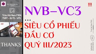 NVB VC3 - SIÊU CỔ PHIẾU ĐẦU CƠ CHO QUÝ III/2023