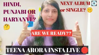 TEENA ARORA - LIVE ON INSTAGRAM After Long Time ⌚