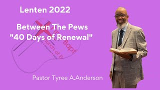 Between the Pews - Daily Lenten Devotional (40 Days of Renewal)