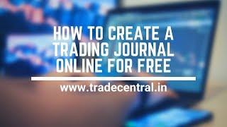 How to Create a Trading Journal Online for FREE using Trade Central