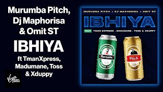 Murumba Pitch, Dj Maphorisa & Omit ST - Ibhiya ft TmanXpress, Madumane, Toss & Xduppy | Audio