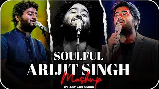 Soulful Arijit Singh Mashup | Best Of Arijit Singh 2024 | Arijit Singh Jukebox Songs | Indian Songs