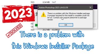 There is a Problem with this windows installer Package 2023