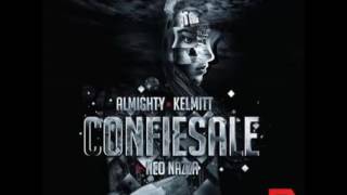 Almighty - Confiesale (feat. Kelmitt)