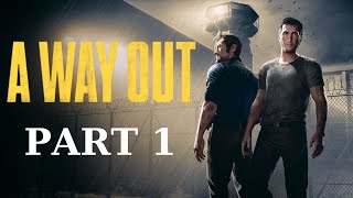 Friendship in Prison - A Way Out - Coop Gameplay Walktrough Part 1