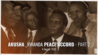 RWANDA PEACE ACCORD PART 2