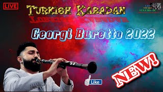 Georgi Buretto 2022 🎷 Turkish Kabadan 🎷 🎶 New 2022 🎶 ♫ █▬█ █ ▀█▀ ♫