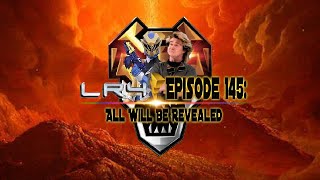 Episode 145: All Will Be Revealed