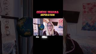 How to Heal from TRAUMA OF SEPERATION | Genetic Trauma Series #GeneticTrauma #Humandesign #healing