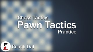 Advance 25 - Pawn Tactics Practice