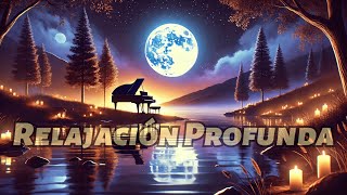 Música Piano Relajante🎼 Música Relajante Para Dormir Profundamente