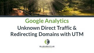 Google Analytics   Unknown Direct Traffic   Domain Redirect with UTM Tracking