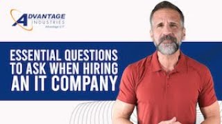 Questions You Should Be Asking When Hiring An IT Company | Advantage Industries